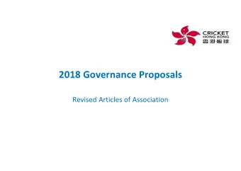 2018 Governance Proposals  Revised Articles of Association  Current Framework  Been in operation