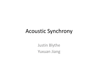 Acoustic Synchrony  Justin Blythe  Yuxuan Jiang  Introduction  Do crickets synchronize their