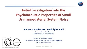 Initial Investigation into the  Psychoacoustic Properties of Small  Unmanned Aerial System Noise