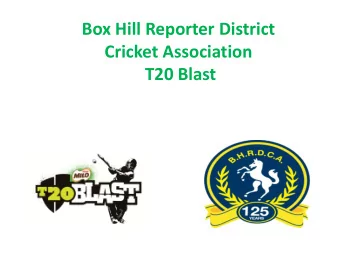Box Hill Reporter District  Cricket Association  T20 Blast  PROPOSED PATHWAY FOR  CHILDREN UNDER