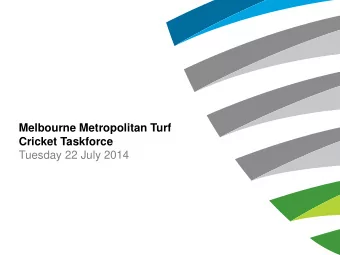 Melbourne Metropolitan Turf  Cricket Taskforce  Tuesday 22 July 2014  Melbourne Metropolitan Turf