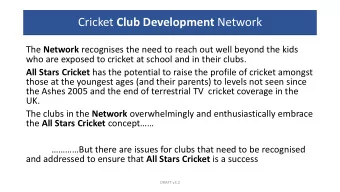Cricket Club Development Network The Network recognises the need to reach out well beyond the kids