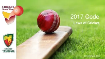 2017 Code  Laws of Cricket  Compile  led by D. Close  se  Law Changes Bat size limits  CNW not