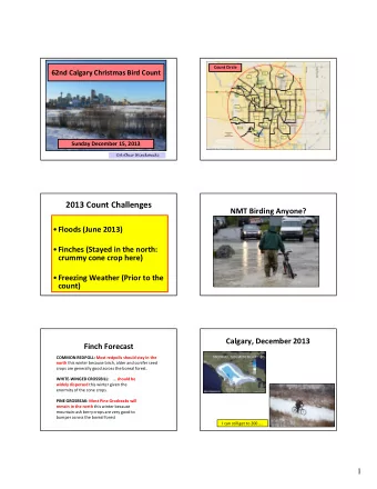 2013 Count Challenges  NMT Birding Anyone?  Floods (June 2013)  Finches (Stayed in the north: