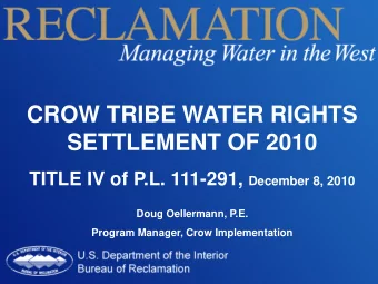 CROW TRIBE WATER RIGHTS  SETTLEMENT OF 2010 TITLE IV of P.L. 111-291, December 8, 2010  Doug