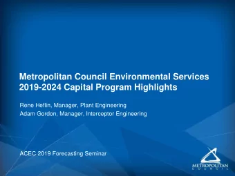Metropolitan Council Environmental Services  2019-2024 Capital Program Highlights  Rene Heflin,