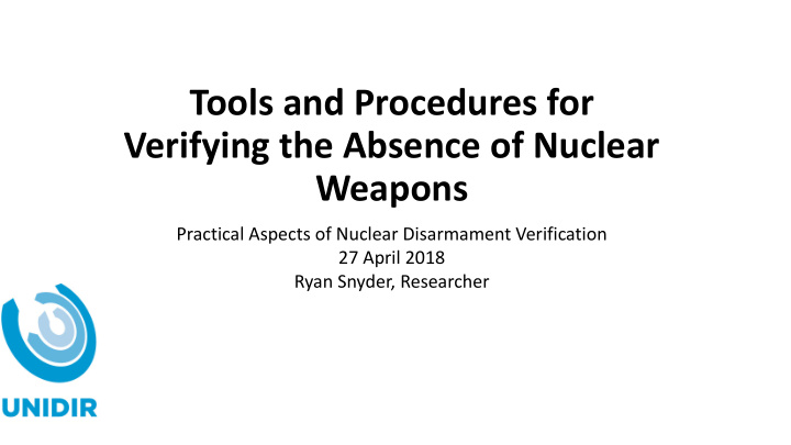 tools and procedures for verifying the absence of nuclear