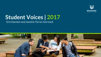 Student Voices | 2017  Erin Davison and Jasmine Torres-Germack  Erin Davison and Jasmine