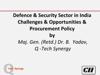 Defence &amp; Security Sector in India  Challenges &amp; Opportunities &amp;  Procurement Policy