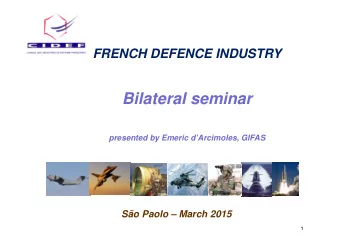 Bilateral seminar  presented by Emeric dArcimoles, GIFAS  So Paolo  March 2015  1  AGENDA