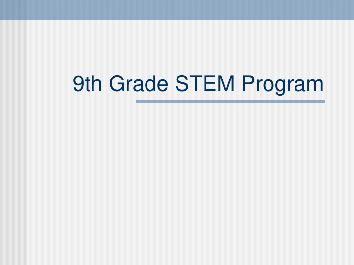 9th grade stem program marking period one and two