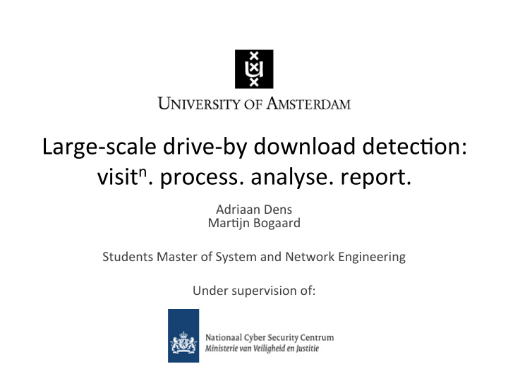 large scale drive by download detec4on visit n process