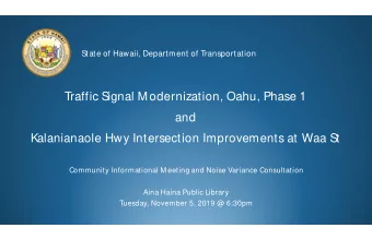 Traffic Signal Modernization, Oahu, Phase 1  and  Kalanianaole Hwy Intersection Improvements at Waa