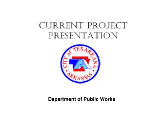CURRENT PROJECT  PRESENTATION  Department of Public Works  CROSS ROADS PKWY  SUBGRADE PREPERATION