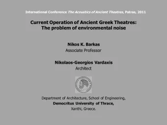 Current Operation of Ancient Greek Theatres:  The problem of environmental noise  Nikos K. Barkas