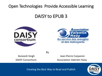 DAISY to EPUB 3  By  Avneesh Singh                                        Jean-Pierre Carpanini
