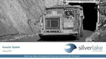 Investor Update  January 2019  Delivering today, Developing for tomorrow, Discovering for the