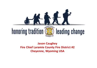Jason Caughey  Fire Chief Laramie County Fire District #2  Cheyenne, Wyoming USA  2010  2015  460