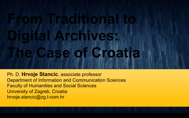 from traditional to digital archives the case of croatia