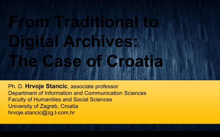 from traditional to digital archives the case of croatia