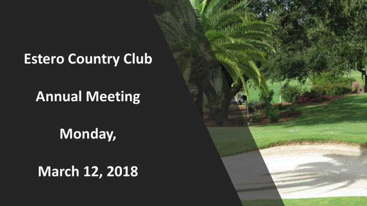 estero country club annual meeting monday march 12 2018