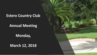 Estero Country Club  Annual Meeting  Monday,  March 12, 2018  HURRICANE  PREPAREDNESS  GLORIA BECK