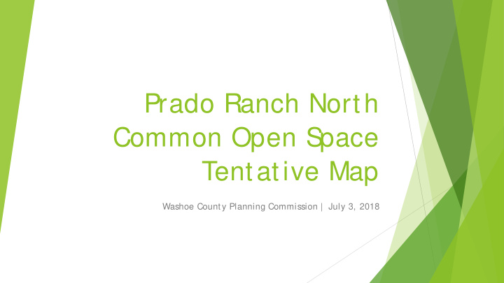 prado ranch north common open s pace tentative map