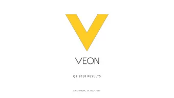 Q1 2018 RESULTS  Amsterdam, 14 May  2018  Disclaimer This presentation contains forward -looking