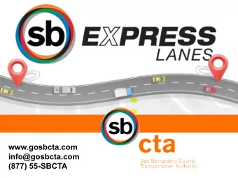 www.gosbcta.com  info@gosbcta.com  (877) 55-SBCTA  HOV   Express Lanes   Provide choices