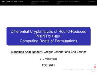 Differential Cryptanalysis of Round-Reduced PRINT CIPHER :  Computing Roots of Permutations