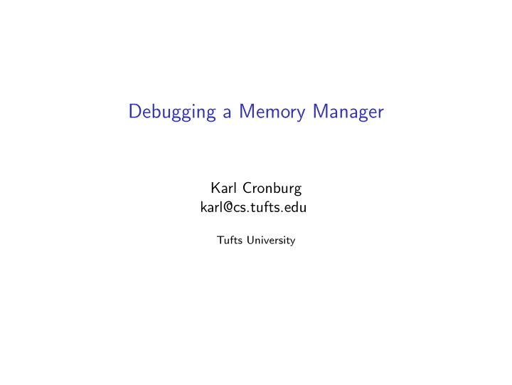 debugging a memory manager