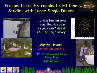 Prospects for Extragalactic HI Line  Studies with Large Single Dishes   and a few lessons from