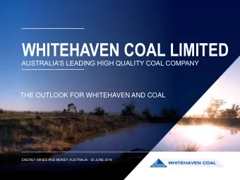 WHITEHAVEN COAL LIMITED  AUSTRALIAS LEADING HIGH QUALITY COAL COMPANY  THE OUTLOOK FOR