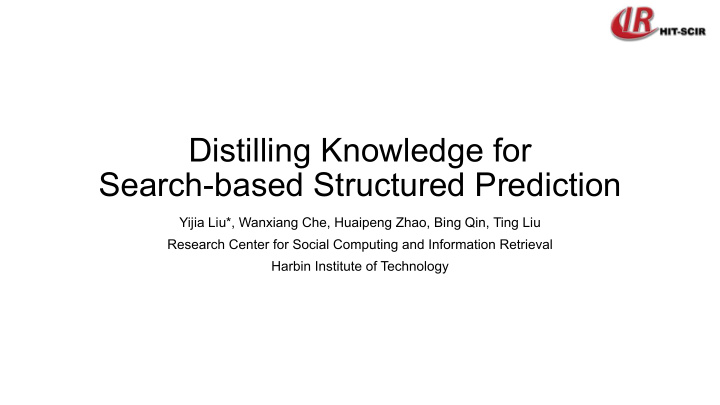 distilling knowledge for search based structured