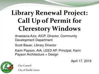 Call Up of Permit for  Clerestory Windows  Anastazia Aziz, AICP, Director, Community  Development