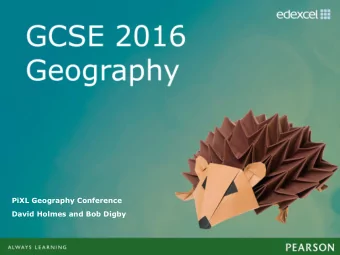 PiXL Geography Conference  David Holmes and Bob Digby  Aims and objectives  Reviewing your initial
