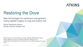 Restoring the Dove  New technologies for catchment management:  Using satellite imagery to map soil