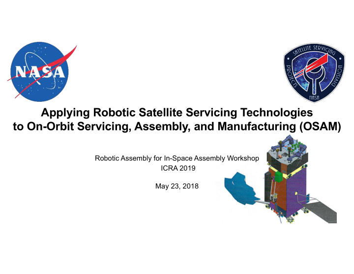 applying robotic satellite servicing technologies to on