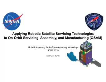 Applying Robotic Satellite Servicing Technologies  to On-Orbit Servicing, Assembly, and