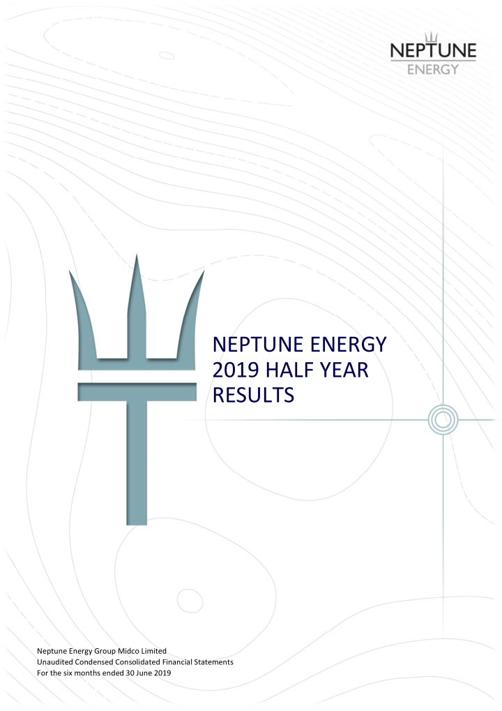 neptune energy 2019 half year