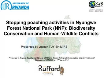 Stopping poaching activities in Nyungwe  Forest National Park (NNP): Biodiversity  Conservation and