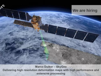 We are hiring  Marco Duiker  SkyGeo  Delivering high resolution deformation maps with high