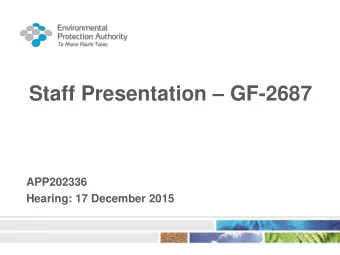 Staff Presentation  GF-2687  APP202336  Hearing: 17 December 2015  2  Outline  Introduction to