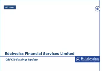 Edelweiss Financial Services Limited  Q3FY19 Earnings Update  Contents  Quarterly Performance