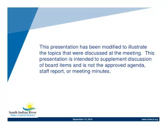 This presentation has been modified to illustrate  the topics that were discussed at the meeting.