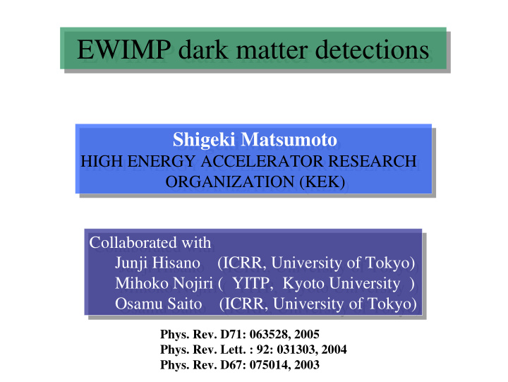 ewimp dark matter detections ewimp dark matter detections