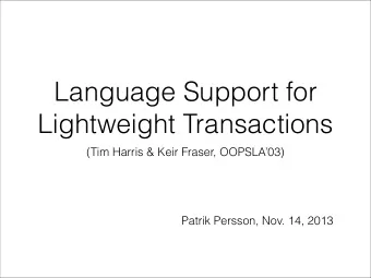Language Support for  Lightweight Transactions  (Tim Harris &amp; Keir Fraser, OOPSLA03)
