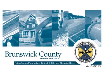 Brunswick County  NORTH  CAROLINA  Rating Agency Presentation - Series 2018 General Obligation