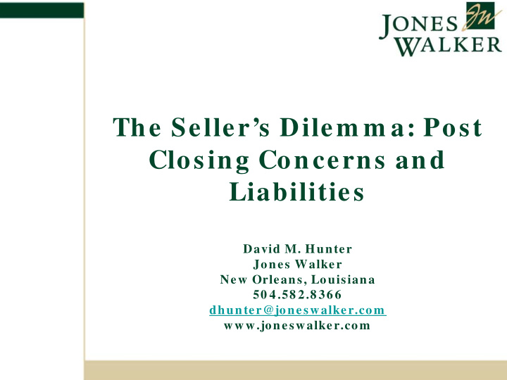the seller s dilem m a post closing concerns and