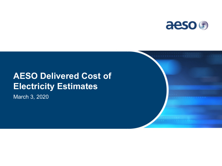 aeso delivered cost of electricity estimates